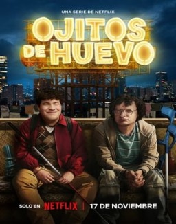 Ojitos De Huevo Temporada 1 Capitulo 1