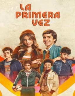 La Primera Vez Temporada 1 Capitulo 1