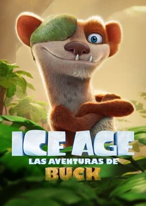 La Era De Hielo Las Aventuras De Buck