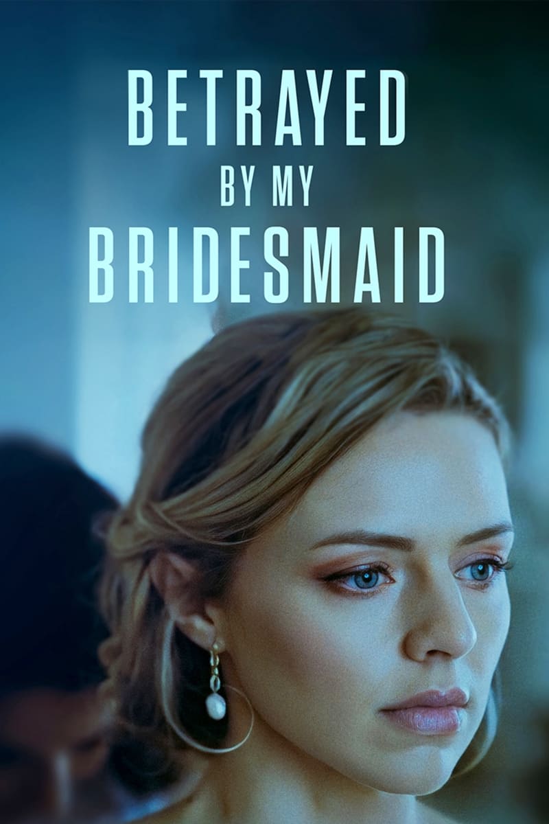 Betrayed By My Bridesmaid